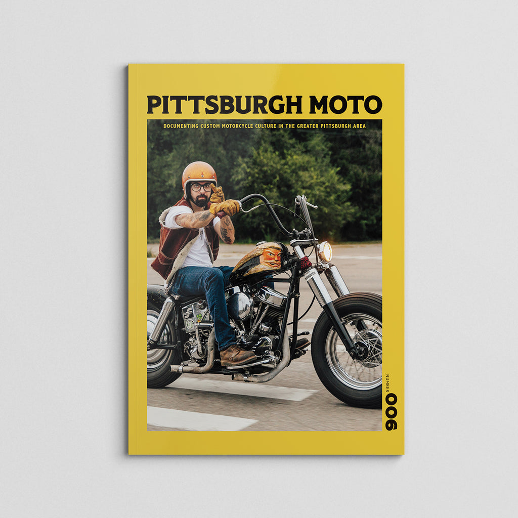 Pittsburgh Moto - Number 006 – Pittsburgh's Custom Motorcycle Culture
